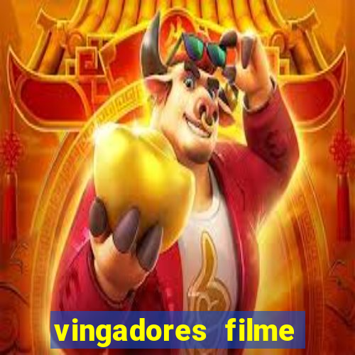 vingadores filme completo dublado google drive